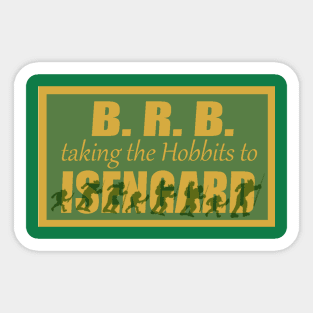 Taking the Hobbits to Isengard Sticker